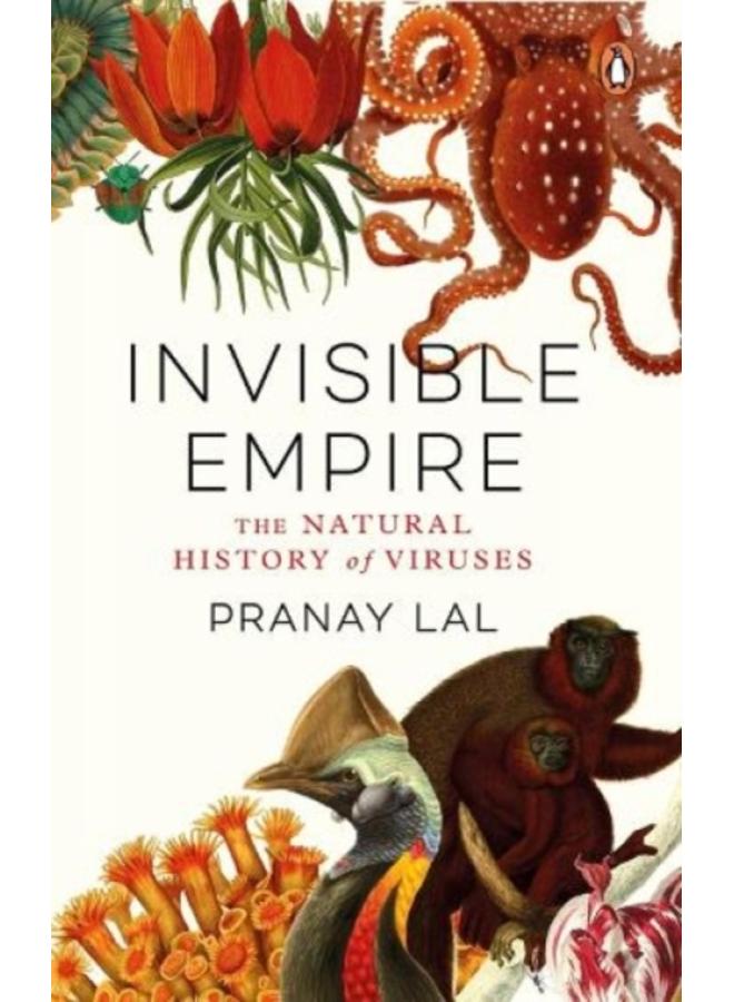 Invisible Empire : The Natural History of Viruses 