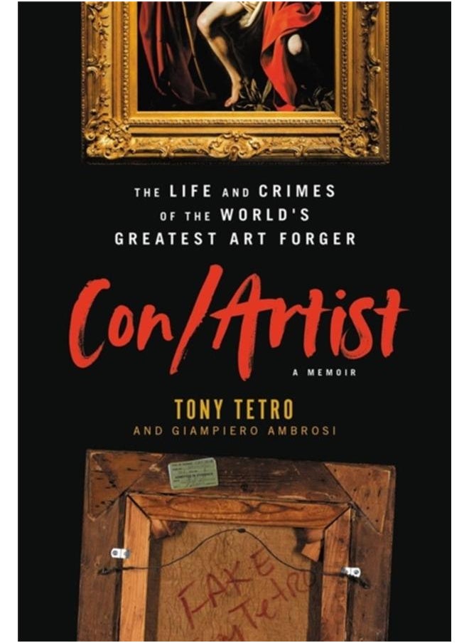 Con/Artist : The Life and Crimes of the World's Greatest Art Forger 