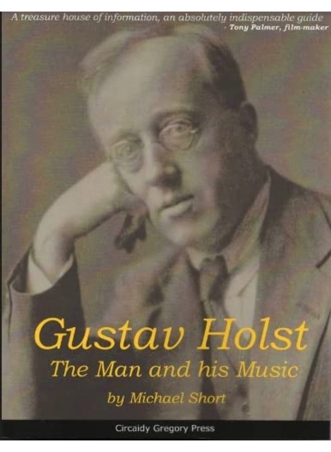 Gustav Holst: The Man and His Music