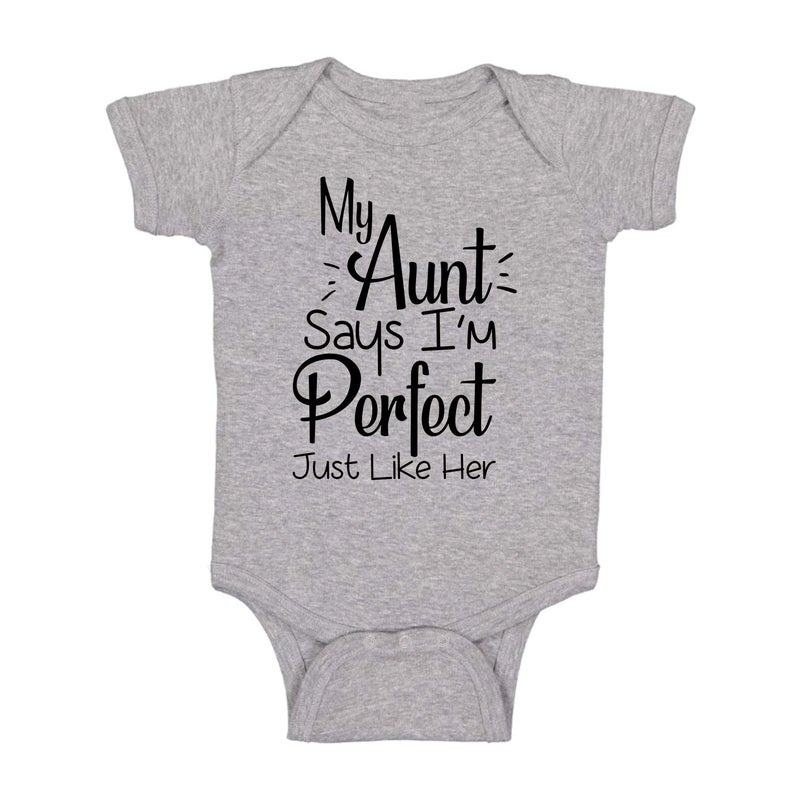 My Aunt Says Im Perfect Just Like Her Funny Baby Essentials Bodysuit Newborn Girl Clothes Newborn Sports Grey