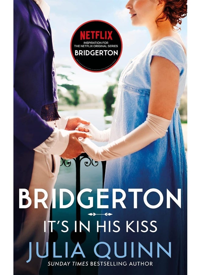 Bridgerton: It's In His Kiss (Bridgertons Book 7): Inspiration for the Netflix Original Series Bridgerton 