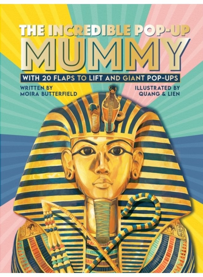 The Incredible Pop up Mummy With 20 flaps to lift and giant pop ups - Hardback