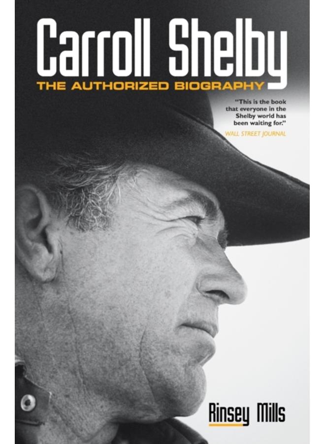 Carroll Shelby : The Authorized Biography 