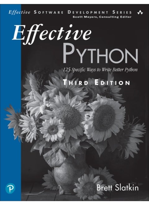 Effective Python : 125 Specific Ways to Write Better Python