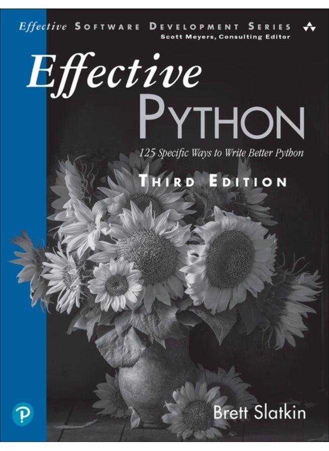 Effective Python : 125 Specific Ways to Write Better Python 