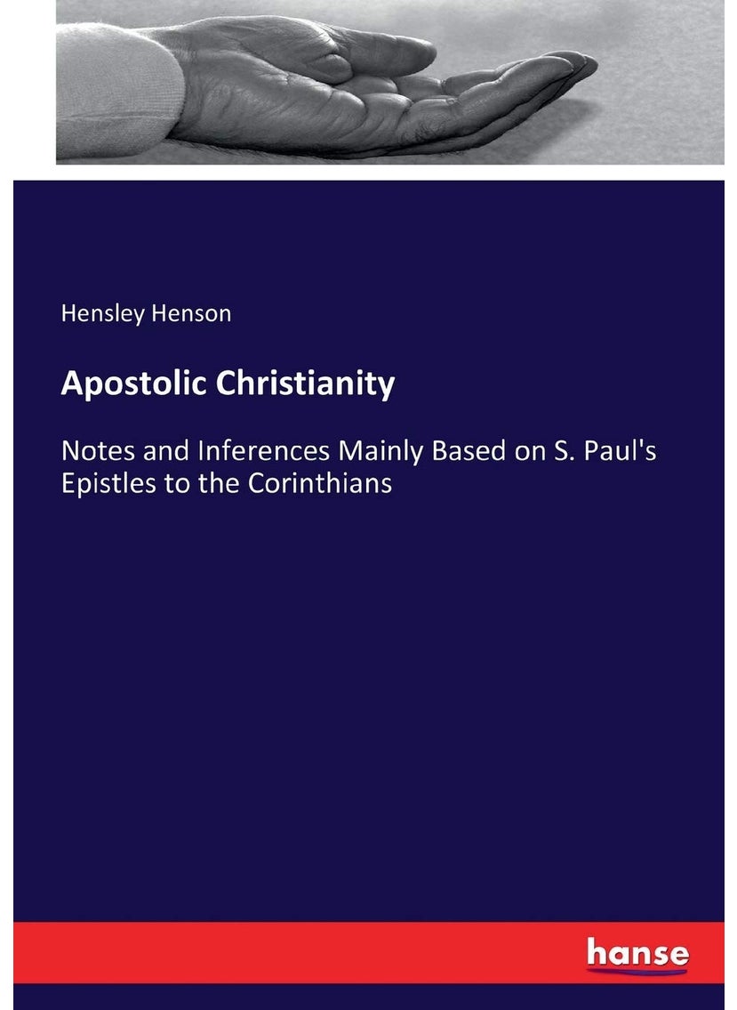 Apostolic Christianity: Notes and Inferences Mainly Based on S. Paul's Epistles to the Corinthians  - Image 1