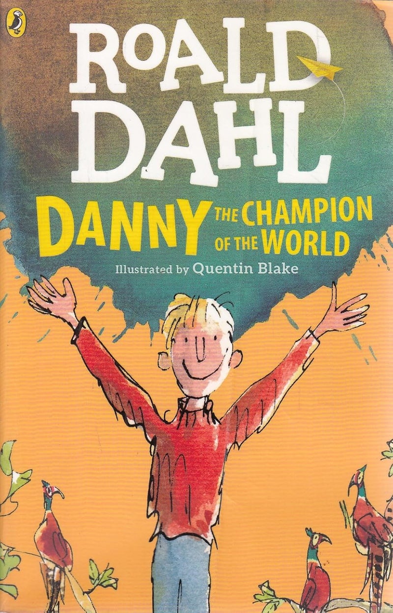 ROALD DAHL DANNY THE CHAMPION OF THE WORLD 
