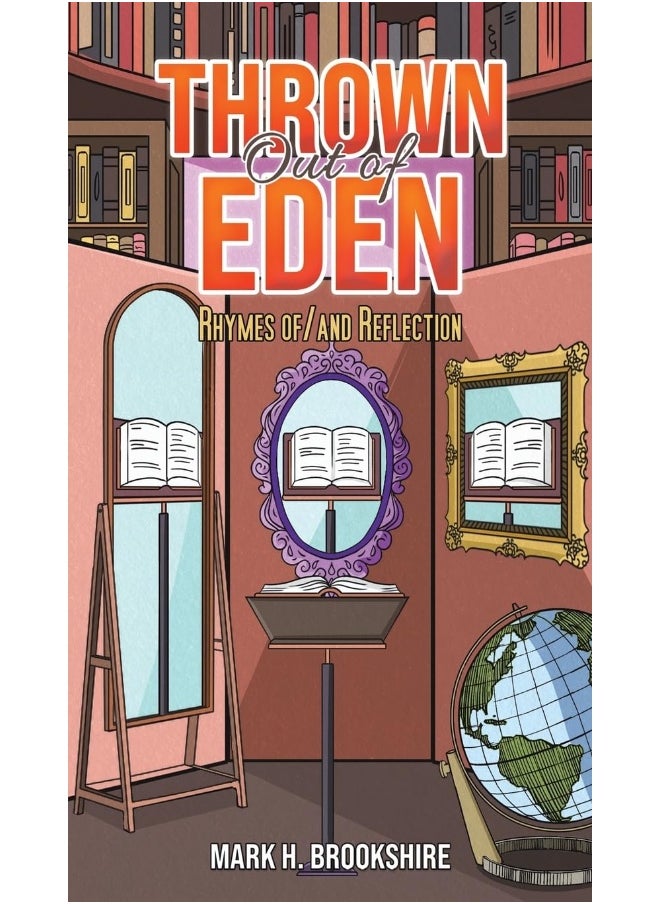 Thrown Out of Eden: Rhymes of/and Reflection
