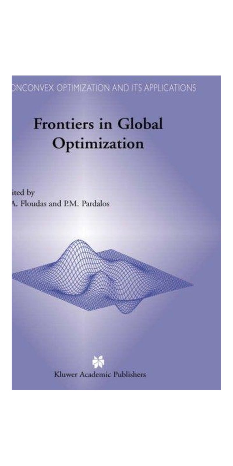 Frontiers in Global Optimization (Nonconvex Optimization and Its Applications) | Hardcover | 1 edition | Published by Springer
