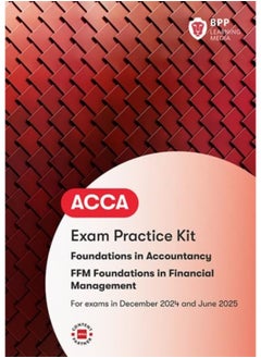 FIA Foundations in Financial Management FFM: Exam Practice Kit 