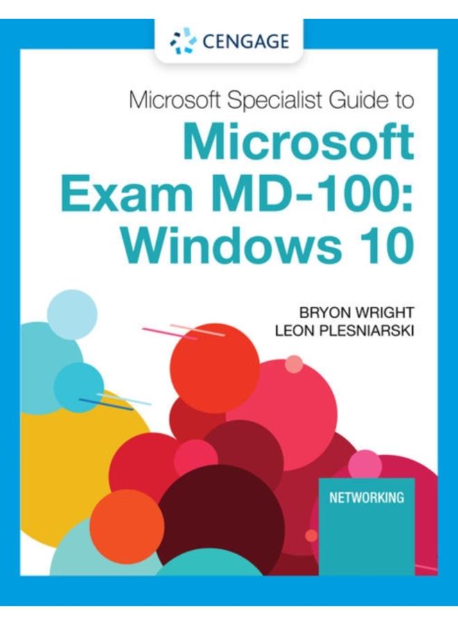 Microsoft 365 Modern Desktop Administrator Guide to Exam MD-100 : Windows 10 
