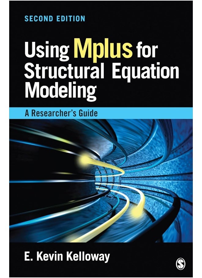 Using Mplus for Structural Equation Modeling: A Researcher′s Guide 