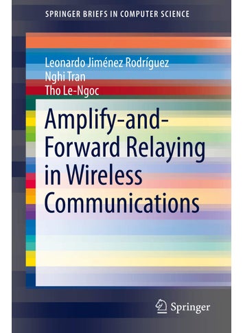 Amplify-and-Forward Relaying in Wireless Communications - pzsku/Z79E7651BCB1CA84314F7Z/45/1749025667/2e26ccb1-322a-4dd9-9703-395cdb3dedca
