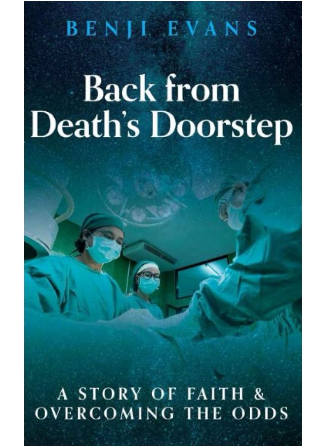 Back from Death's Doorstep: A story of faith and overcoming the odds  - Image 1