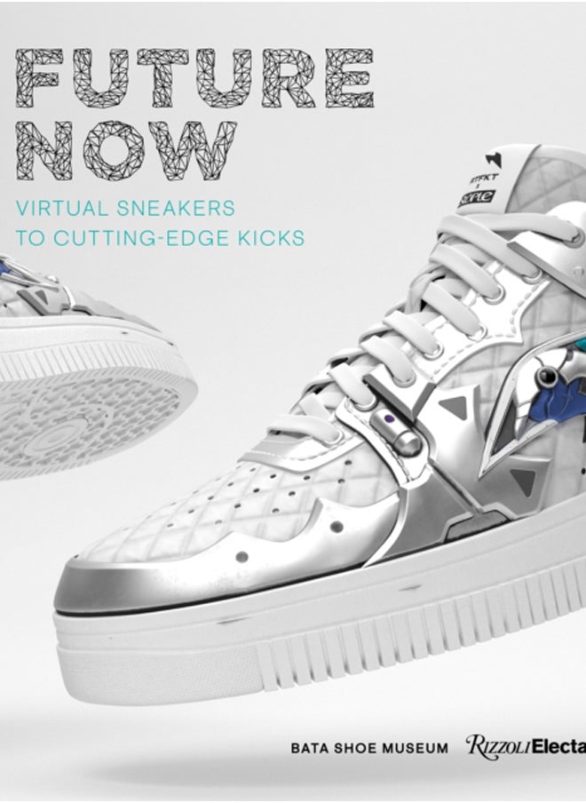 Future Now : Virtual Sneakers to Cutting-Edge Kicks 