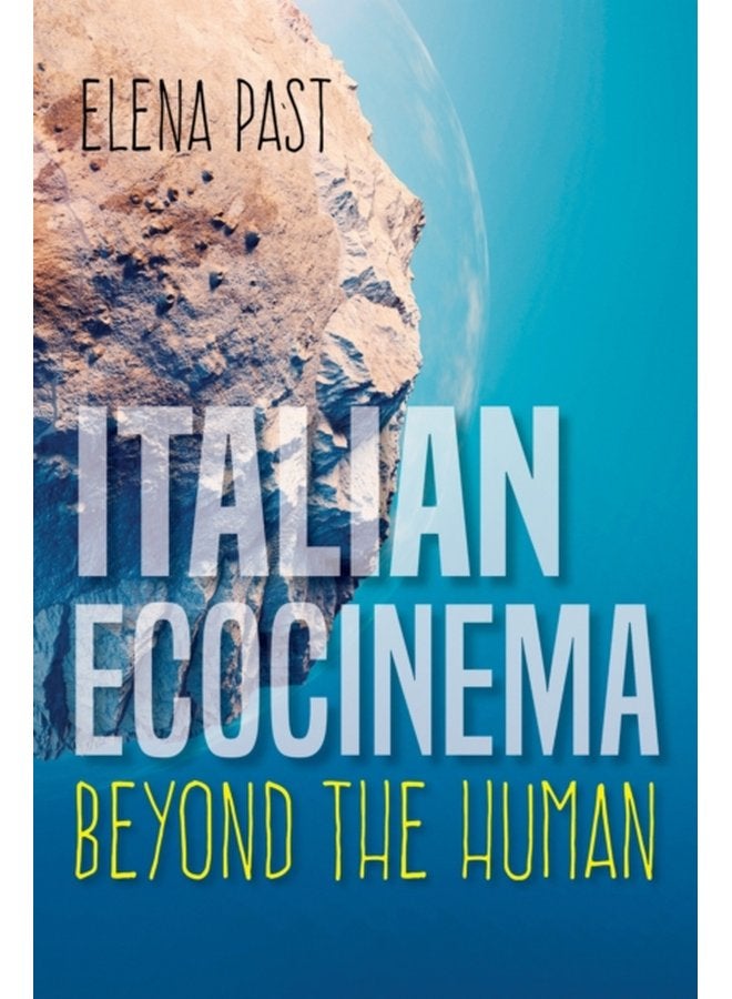 Italian Ecocinema Beyond the Human - Hardback