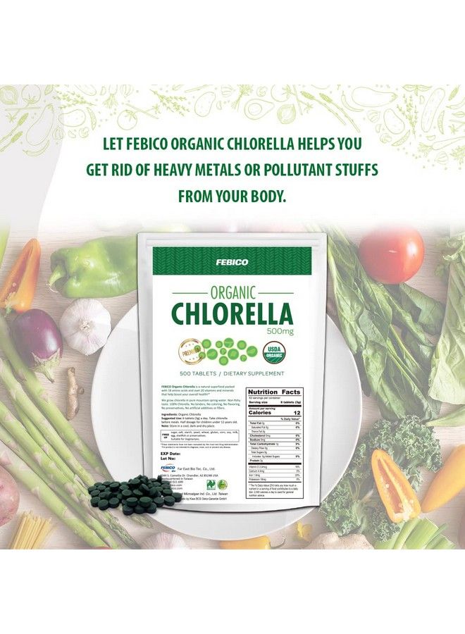 Organic Chlorella Tablets 500Mg 500 Counts 83 Days Supply Multivitamins Vegan Green Superfood Detox Usda With Broken Cell Wall Chlorella