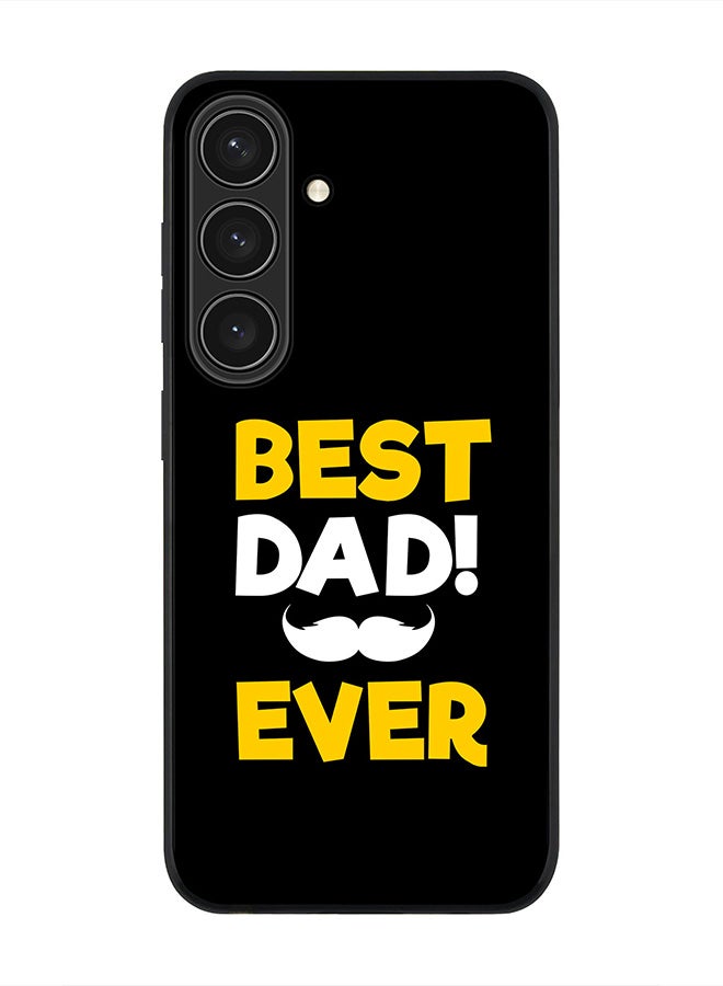 Stylizedd For Samsung Galaxy S25 5G Case,Slim fit Camera Protection, Shockproof Thin Phone cover  - Best Dad Ever - Image 1