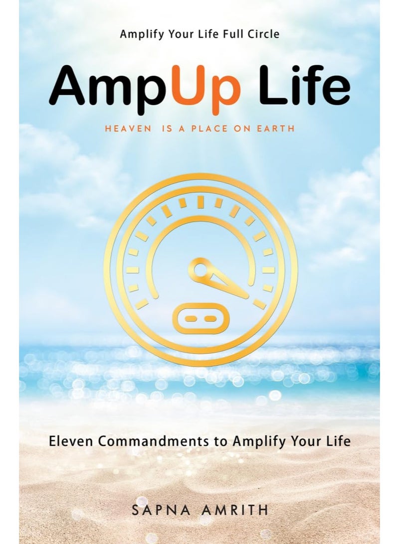AmpUp Life : Eleven Commandments to Amplify Your Life