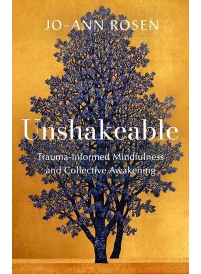 Unshakeable : Trauma-Informed Mindfulness for Collective Awakening