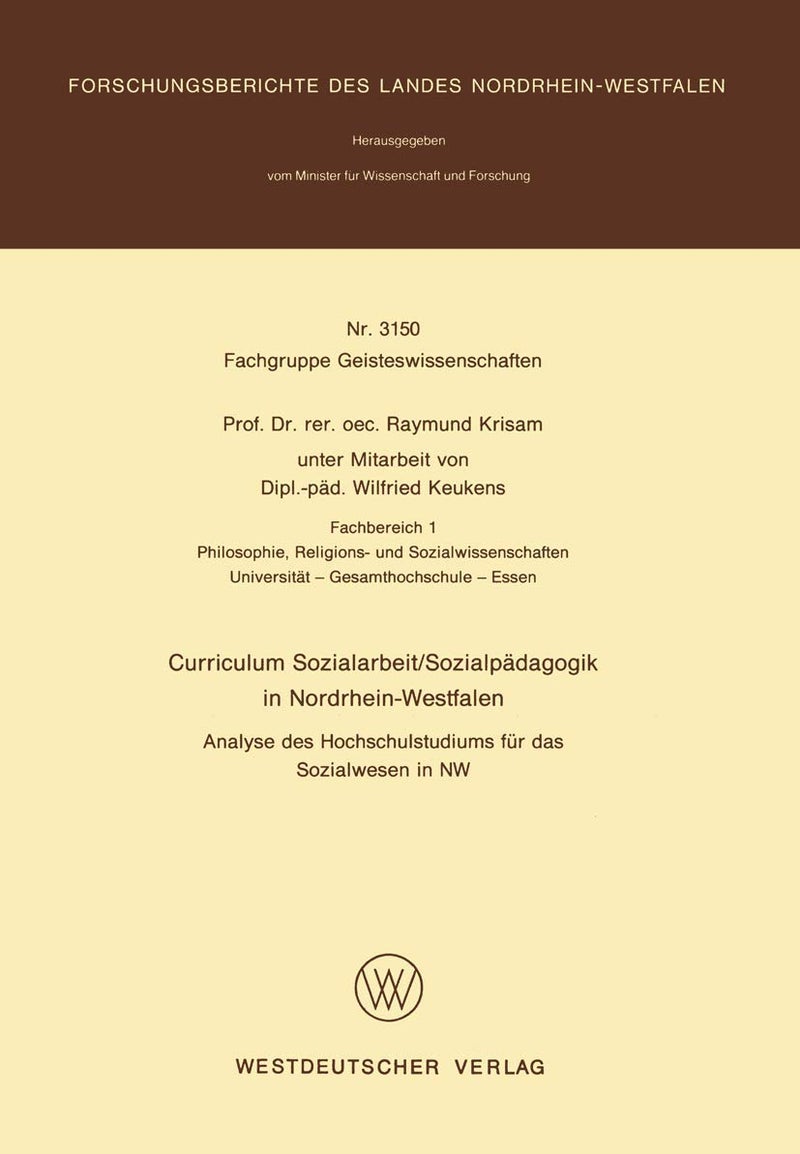 Curriculum Sozialarbeit/Sozialpadagogik in Nordrhein-Westfalen: Analyse Des Hochschulstudiums Fur Das Sozialwesen in NW