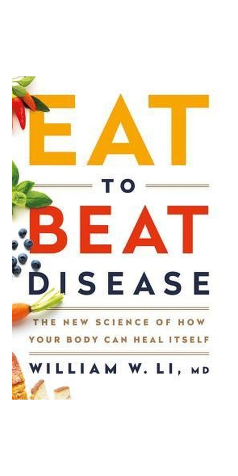 Grand Central Publishing Eat to Beat Disease: The New Science of How Your Body Can Heal Itself