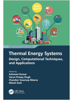 Thermal Energy Systems: Design, Computational Techniques, and Applications 
