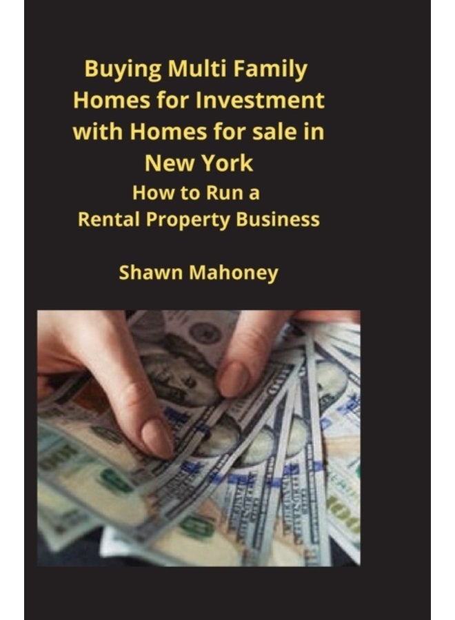 Buying Multi Family Homes for Investment with Homes for sale in New York How to Run a Rental Property Business - Paperback
