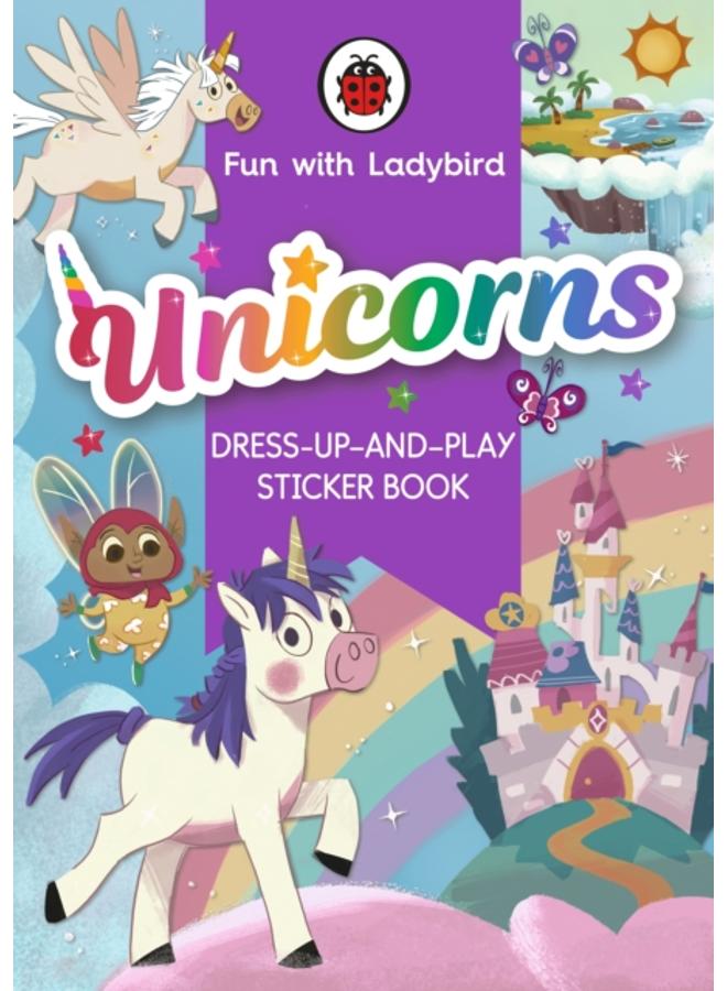 Fun with Ladybird: Dress-Up-And-Play Sticker Book: Unicorns 