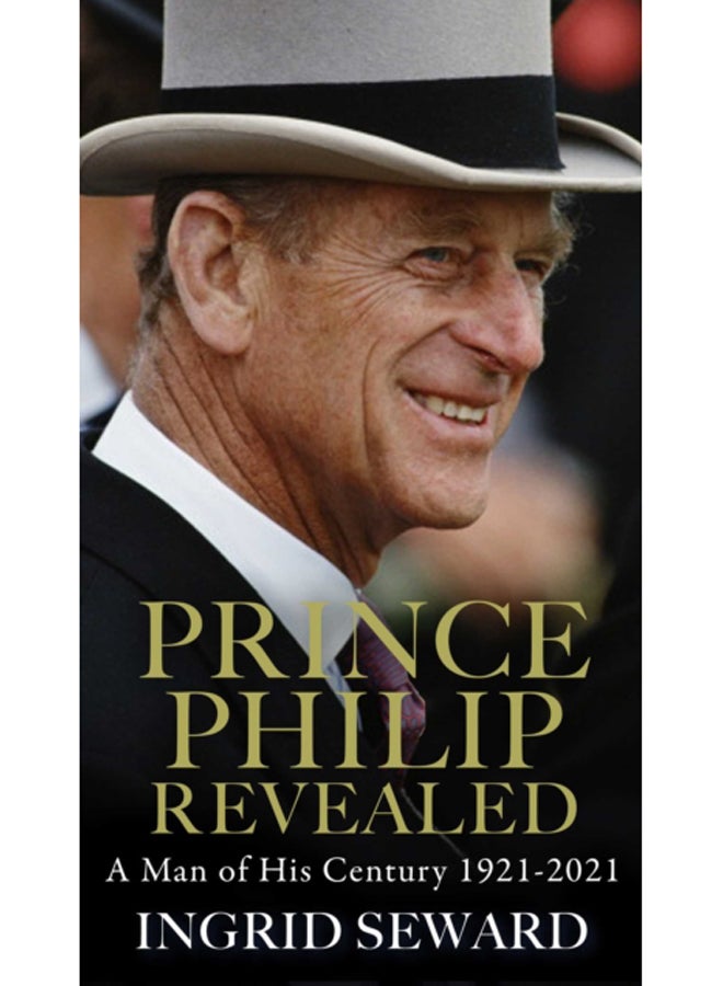 Prince Philip Revealed : A Man of His Century | Best Price KSA | Riyadh ...