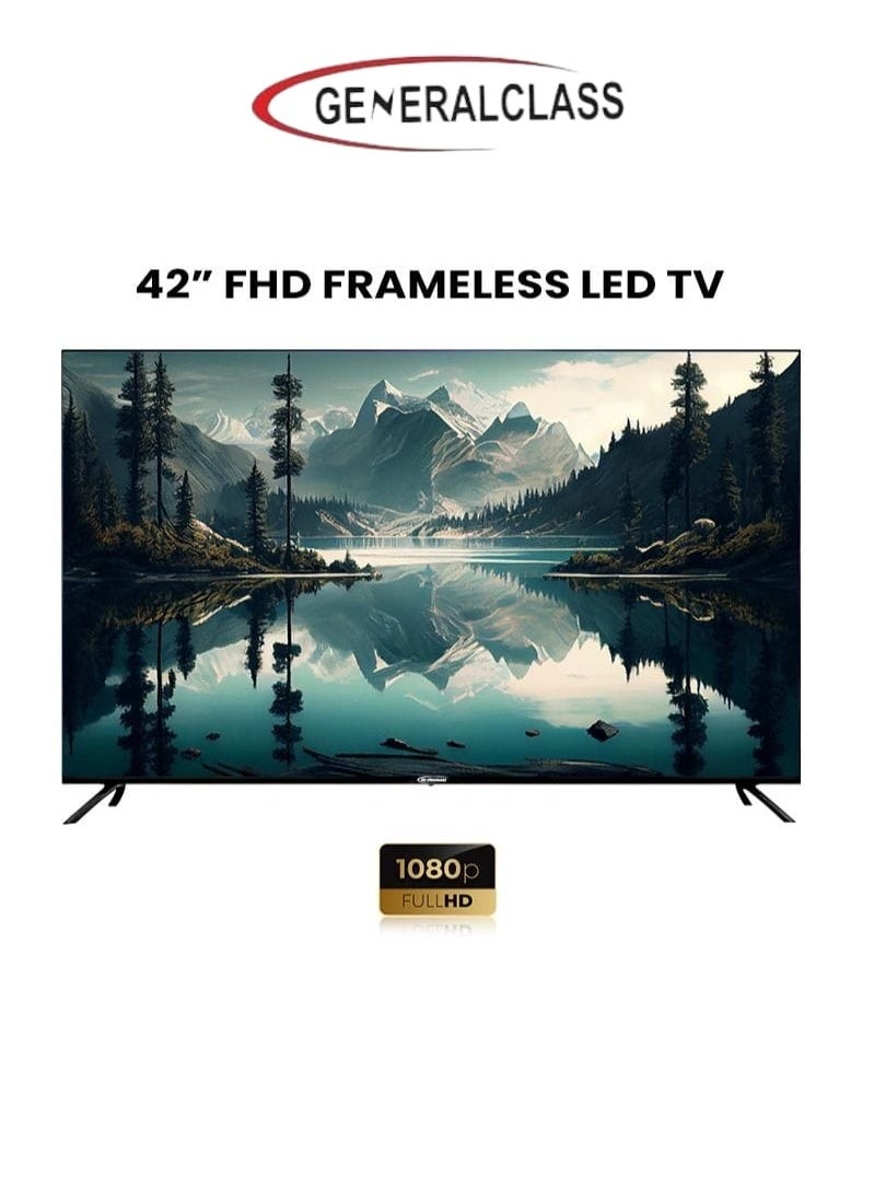GENERAL CLASS 42-Inch Frameless LED TV with High Definition Full HD Display, 2 USB Ports, 3 HDMI Ports, 2 x 8 Watts Speakers - Model 42U  - Image 1