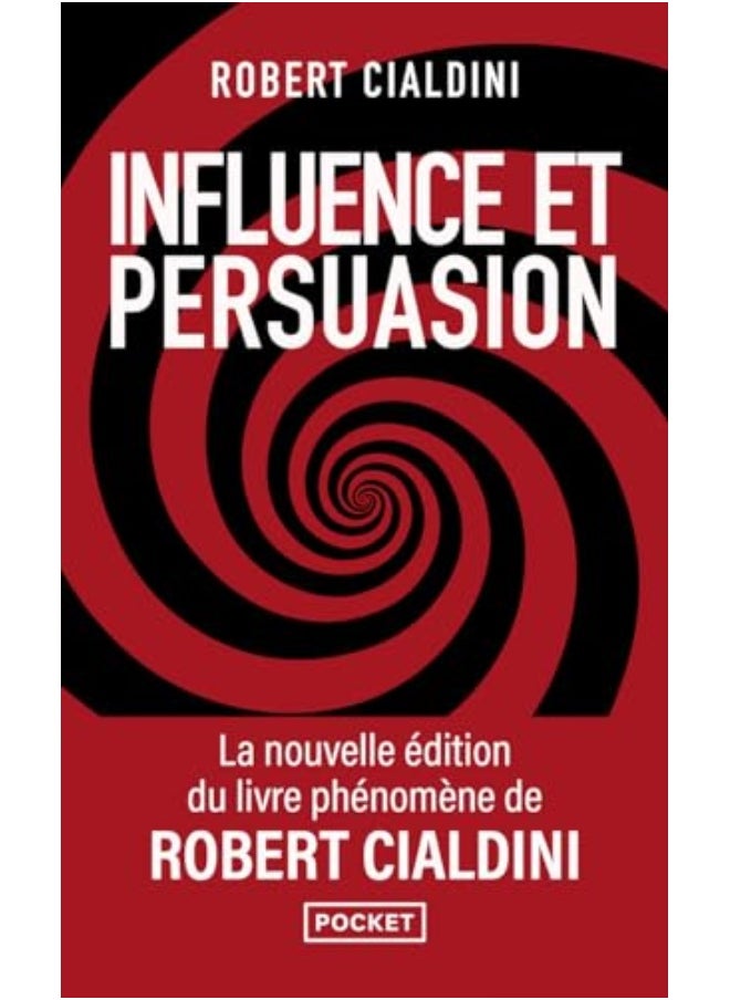 Influence Et Persuasion 3Ed Augmentee La Psychologie De La Persuasion 