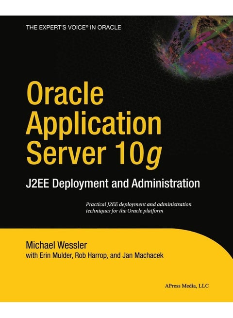 Oracle Application Server 10g: J2ee Deployment and Administration