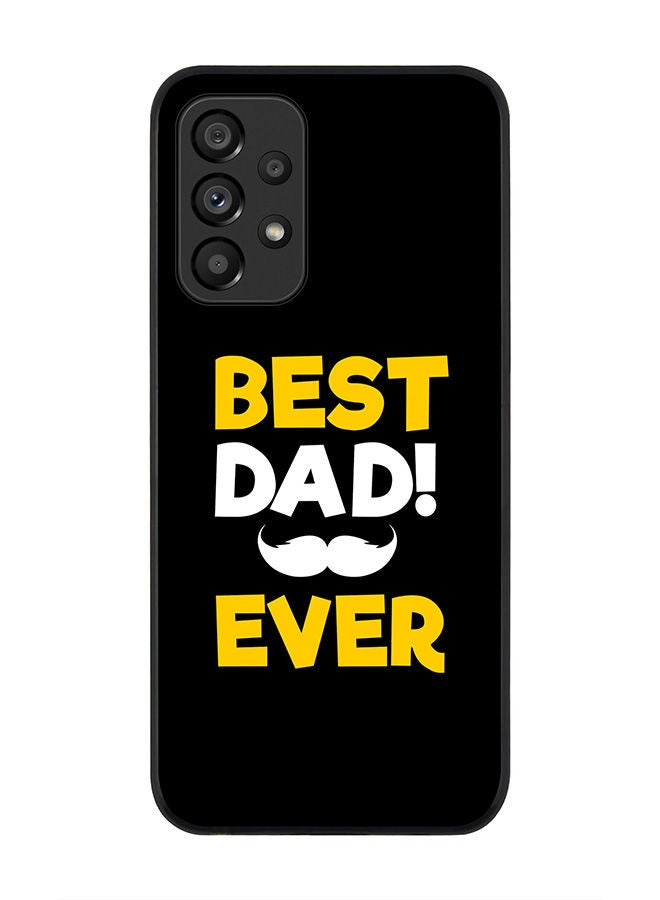 Stylizedd Rugged Black edge case for Samsung Galaxy A33 5G Slim fit Soft Case Flexible Rubber Edges Anti Drop TPU Gel Thin Cover - Best Dad Ever - Image 1