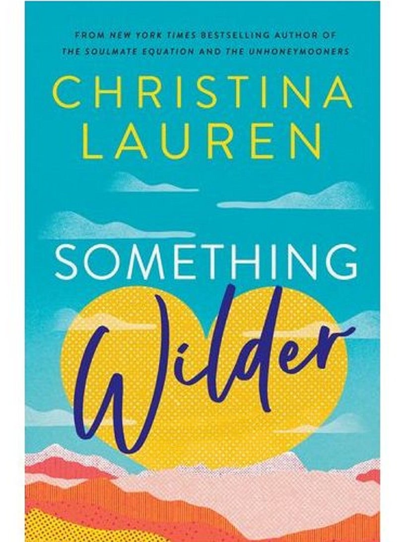 Something Wilder - By Christina Lauren