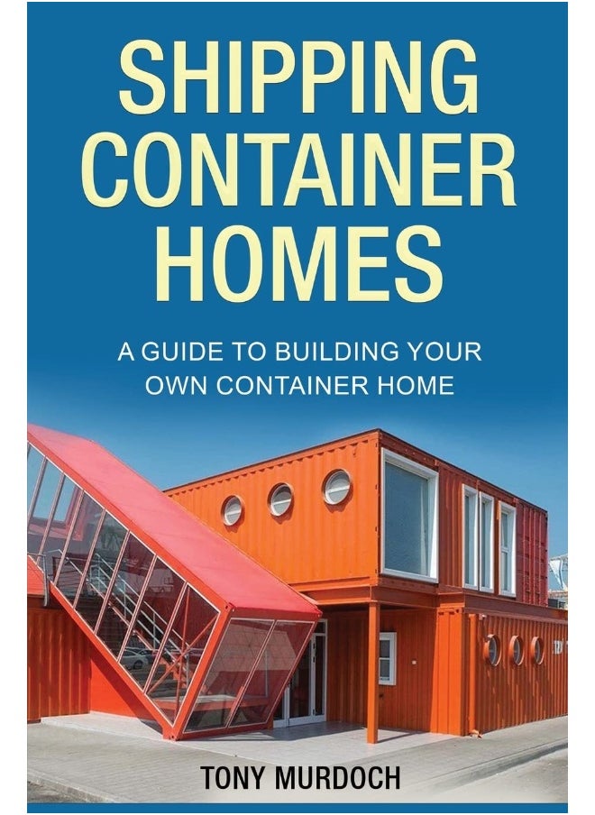 Rivercat Books LLC Shipping Container Homes: A Guide to Building Your Own Container Home  - Image 1