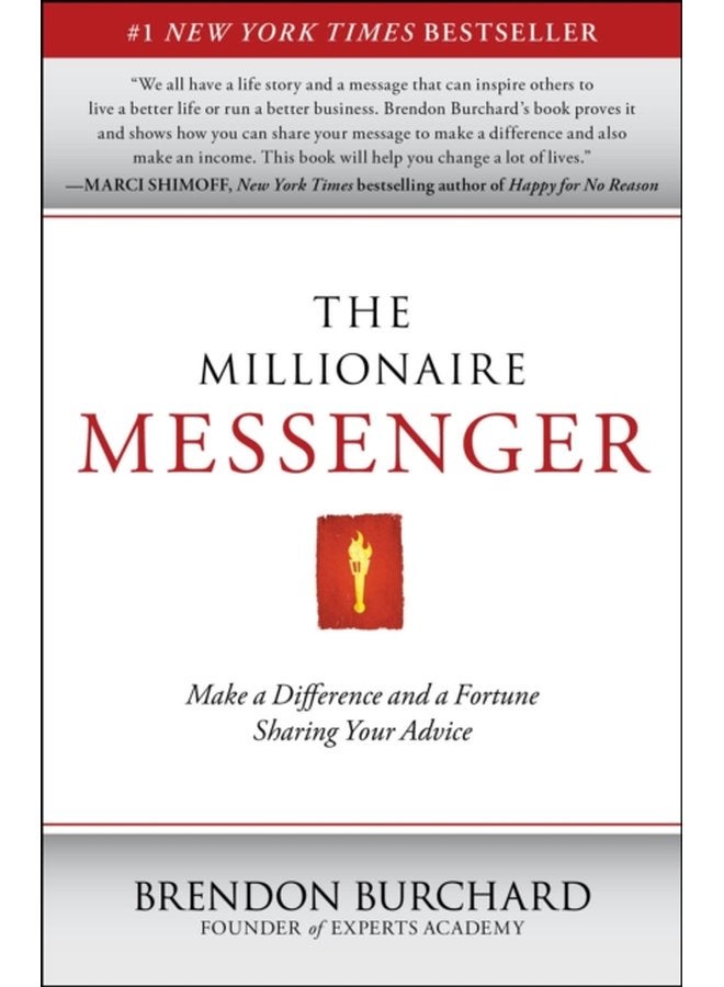 The Millionaire Messenger Make a Difference and a Fortune Sharing Your Advice - Paperback