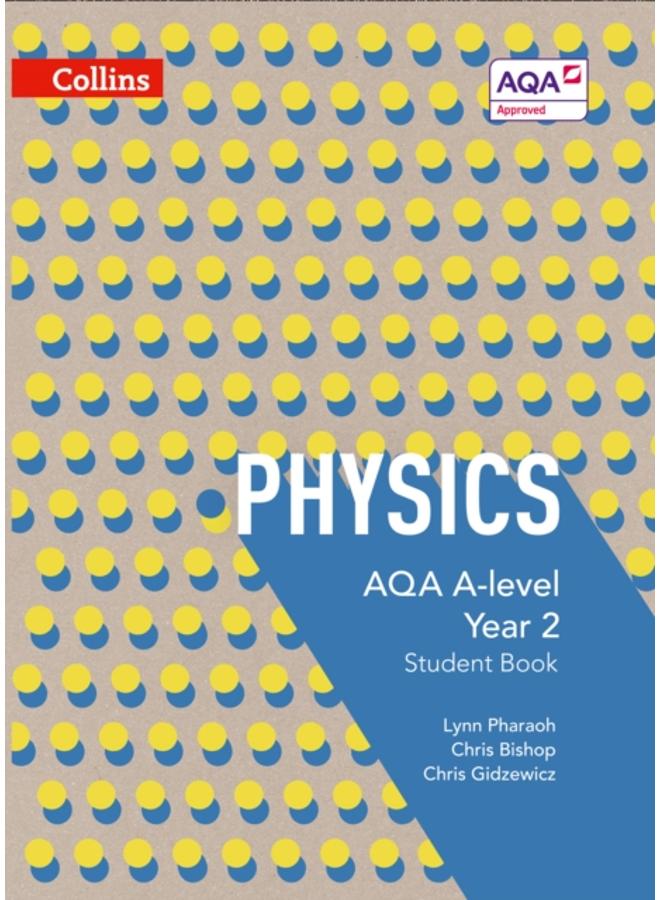 AQA a Level Physics Year 2 Student Book (Collins Aqa a Level Science)