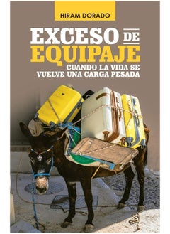 Exceso De Equipaje: Cuando La Vida Se Vuelve Una Carga Pesada