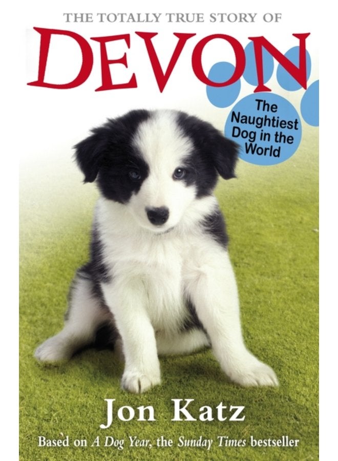 The Totally True Story of Devon The Naughtiest Dog in the World - Paperback
