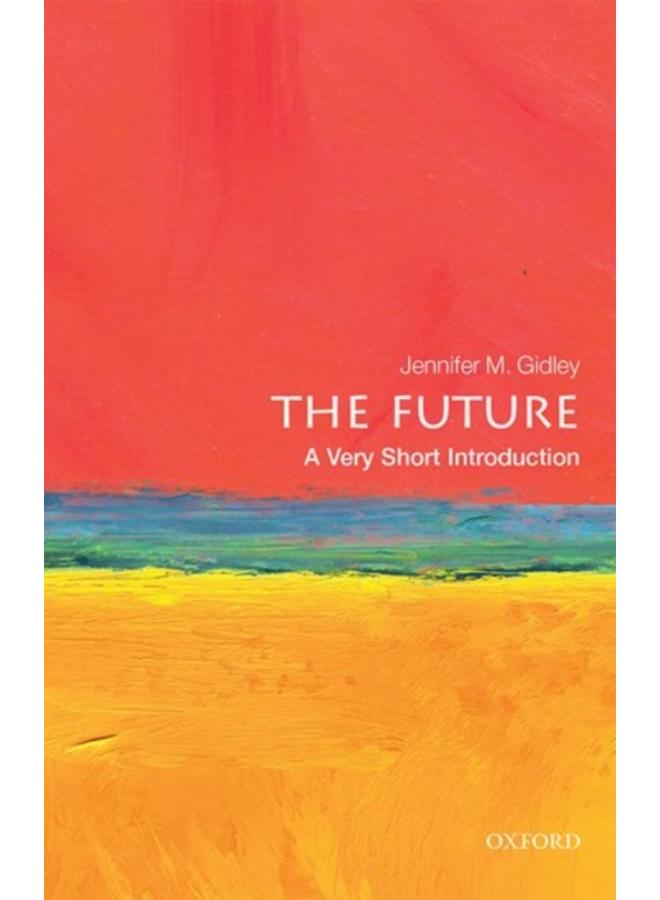 The Future: A Very Short Introduction 