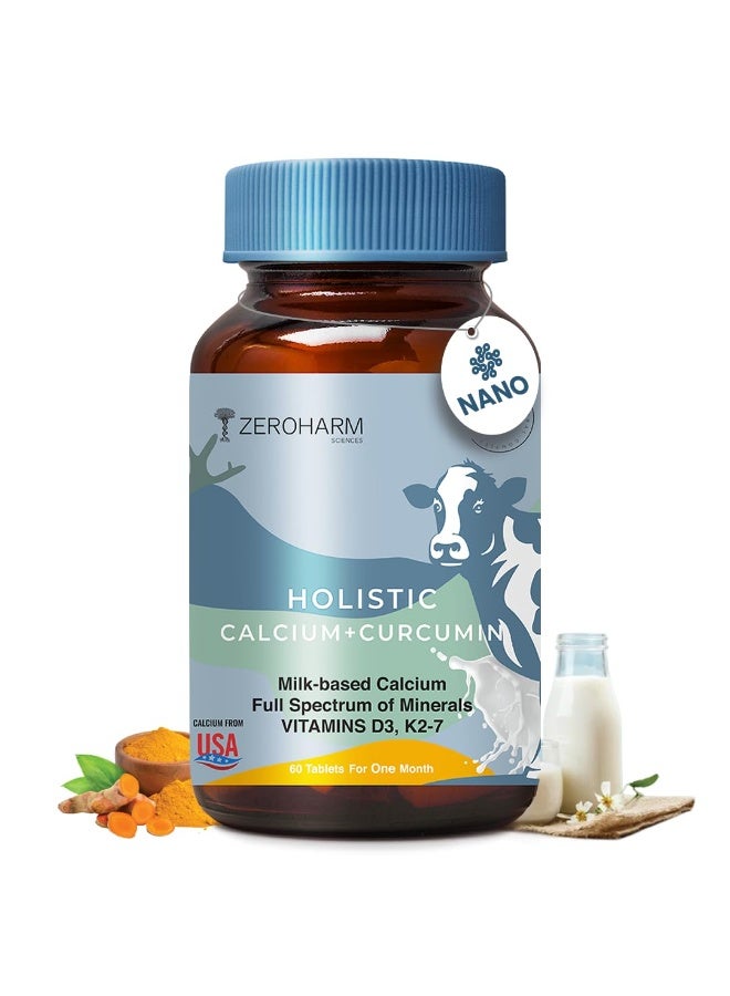 ZeroHarm Holistic Calcium + Curcumin - Milk Based Calcium With Magnesium, Vitamins D3, K2-7 - For Bone, Joint & Muscle Support - Plant-Based Herbal Supplement for Men and Women - 60 Tablets - Image 1