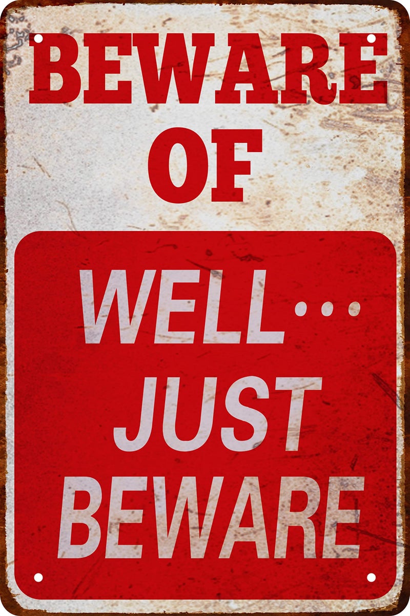 Cswljs Beware Sign Beware Of Well Just Funny Novelty Tin Sign Vintage Metal Sign Garage Signs For Men Home Decor Tin Art Decor 8 X 12 In - Image 1