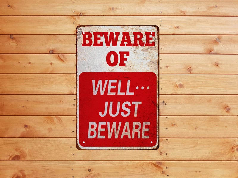 Cswljs Beware Sign Beware Of Well Just Funny Novelty Tin Sign Vintage Metal Sign Garage Signs For Men Home Decor Tin Art Decor 8 X 12 In - Image 4