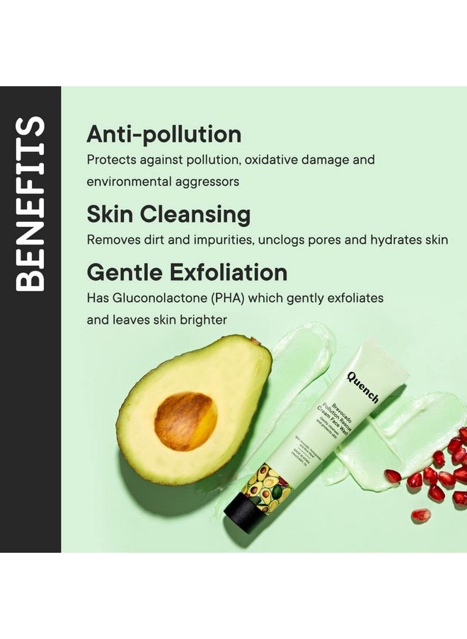 Quench Bravocado Pollution Rescue Cream Face Wash With Vitamin E & Avocado Korean Face Wash For Dry & Sensitive Skin Deeply Cleanses & Exfoliates Skin To Give Glowing Skin (100Ml) - pzsku/Z7A46A0BDB5082BD67400Z/45/_/1701769230/2916f4a9-4466-465a-b0a5-8c092b1dcbd3