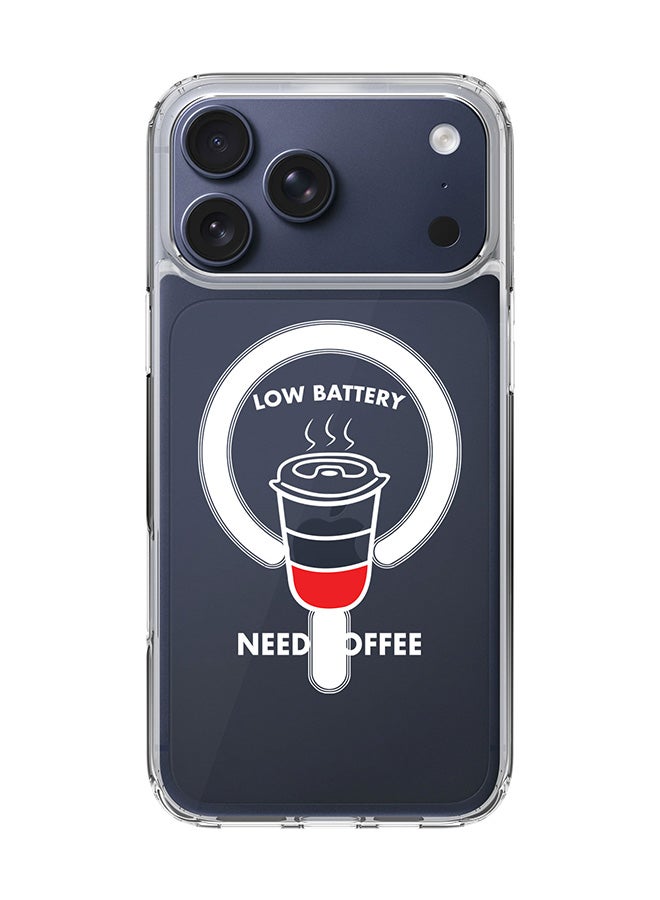 Stylizedd Classic Clear MagSafe Case for iPhone 17 Pro Max , Hybrid Soft Case Flexible Edges Anti Drop TPU PC Gel Thin Transparent Cover [ Designed for iPhone 17 Pro Max ] - Low battery need coffee