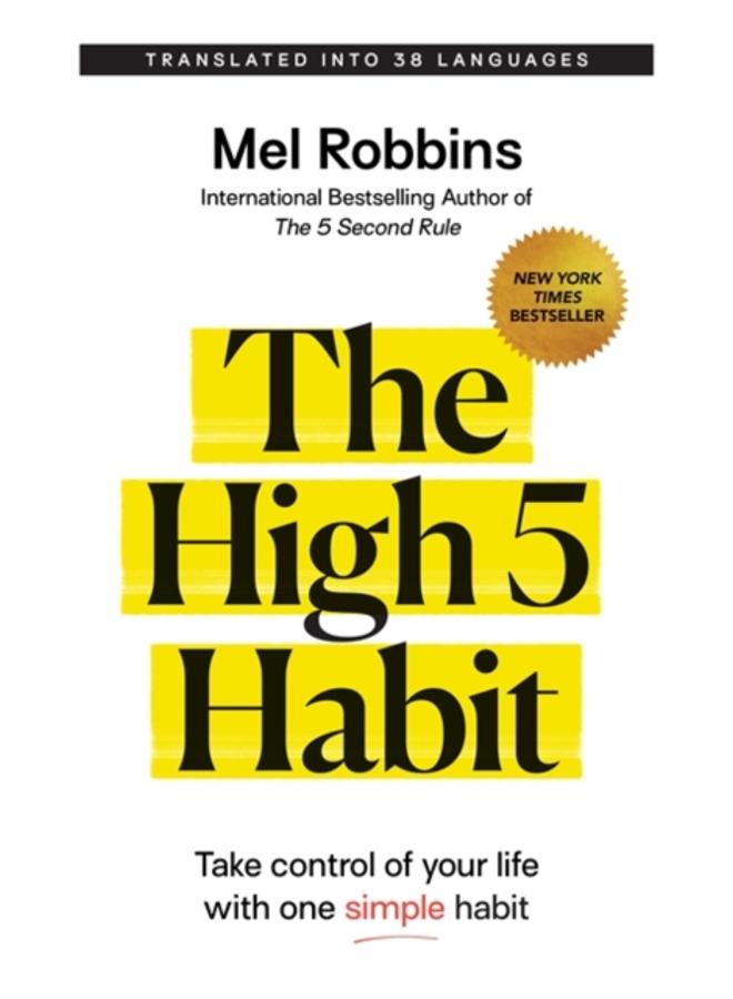 The High 5 Habit : Take Control of Your Life with One Simple Habit