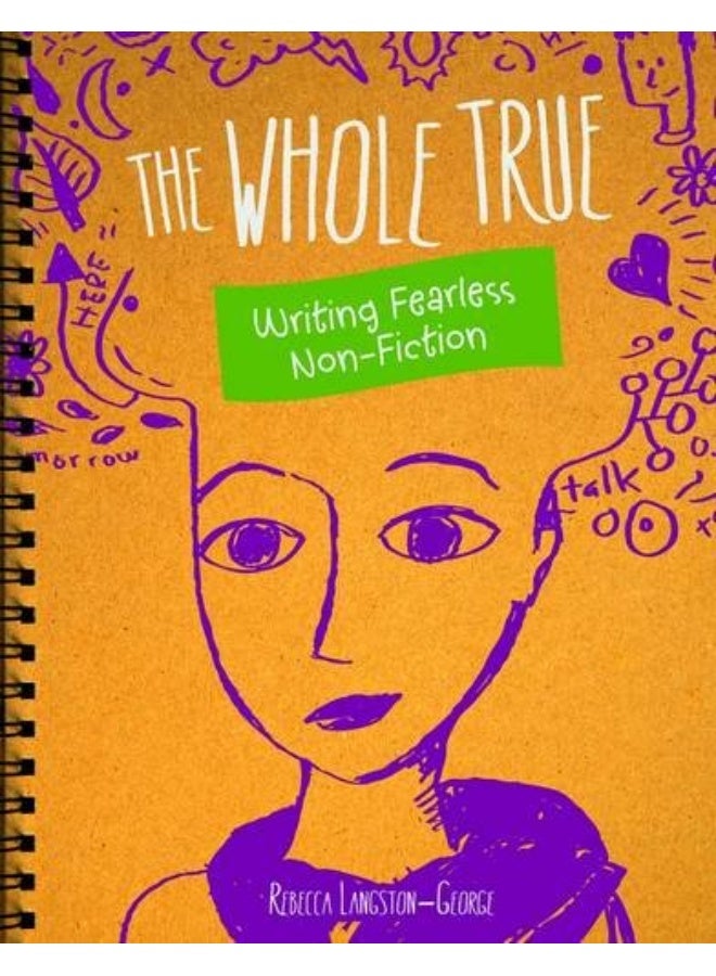 The Whole Truth: Writing Fearless Non-fiction 