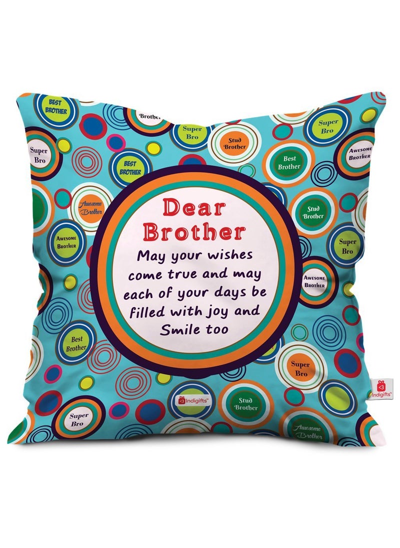 Indigifts - Indigifts Bro May All Your Wishes Come True Quote Micro Satin and Fibre Cushion Cover with Filler (12x12-inches; Blue) - Image 1