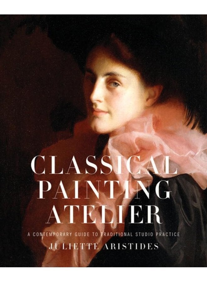 Classical Painting Atelier - Hardback